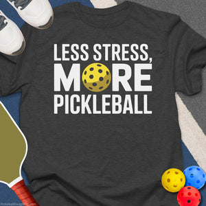 Less Stress Pickleball T-Shirt