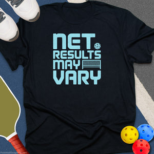 Net Results Vary T-Shirt