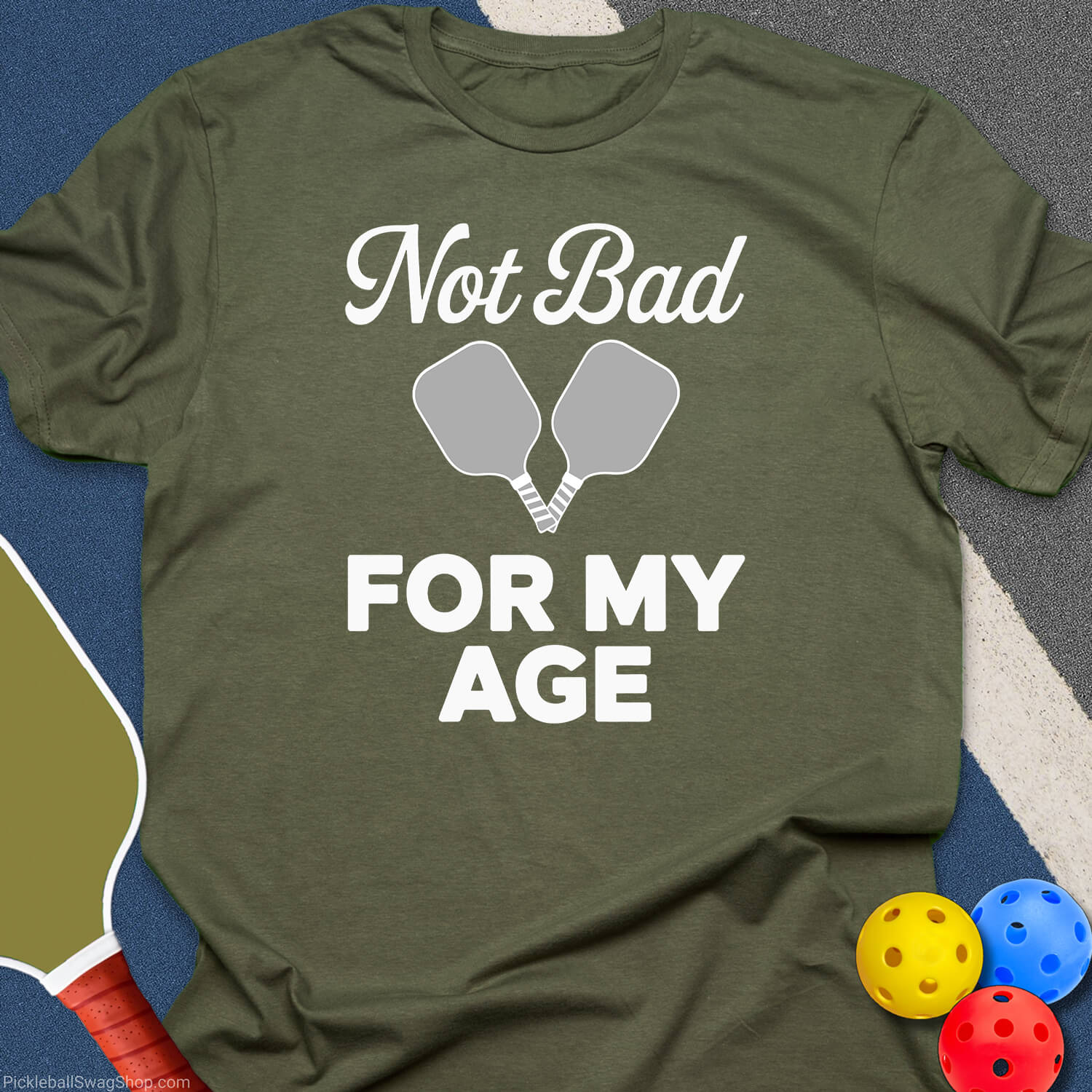 Not Bad For My Age T-Shirt
