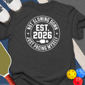 Not Slowing Down Pickleball T-Shirt