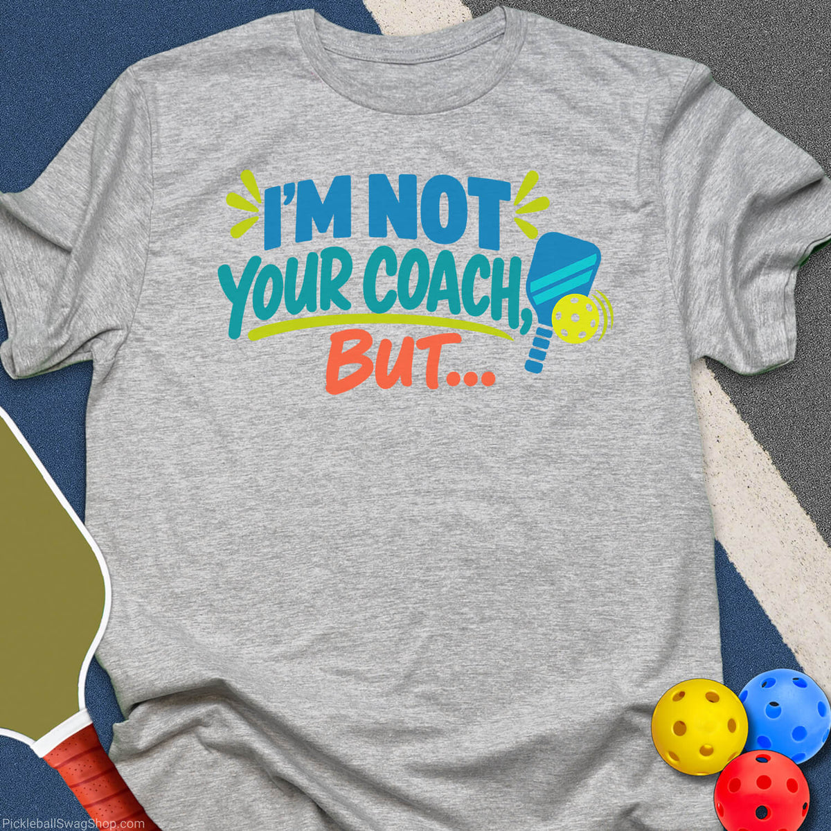I'm Not Your Coach Pickleball T-Shirt - Sport Grey