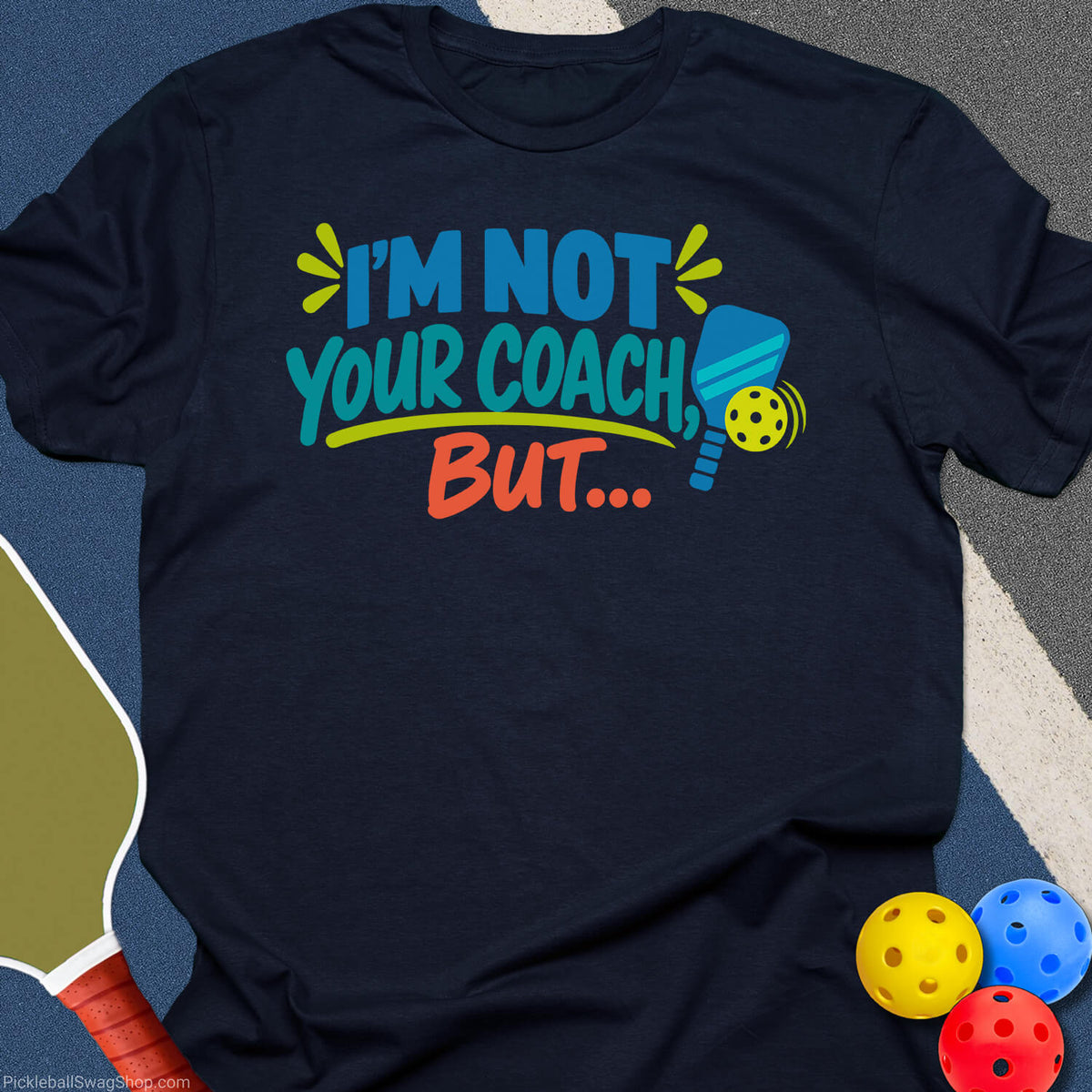 I'm Not Your Coach Pickleball T-Shirt - Navy