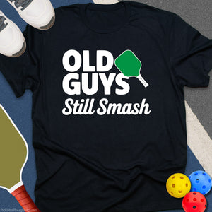 Old Guys Still Smash T-Shirt