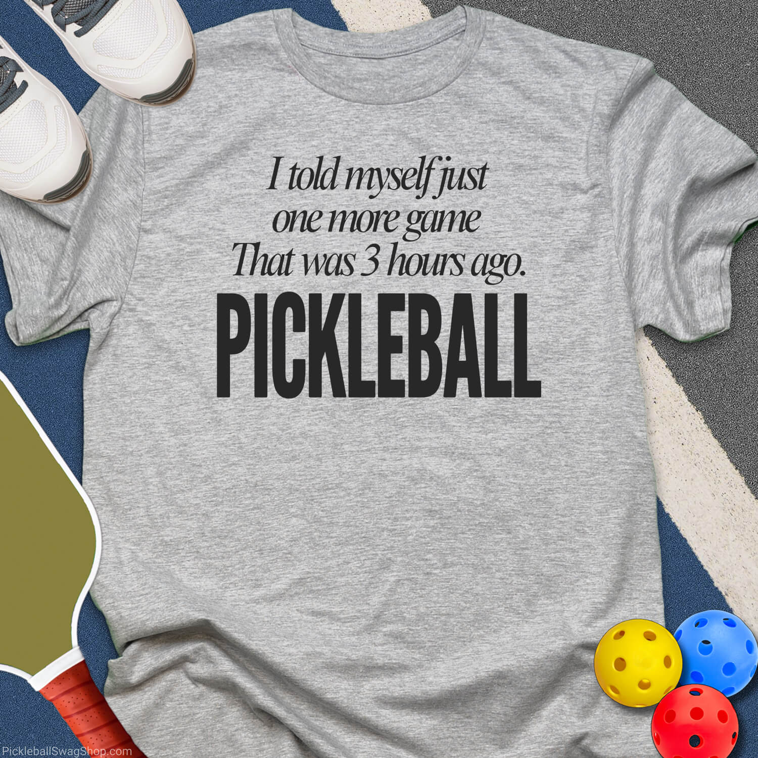 Told Myself One More Game Pickleball T-Shirt