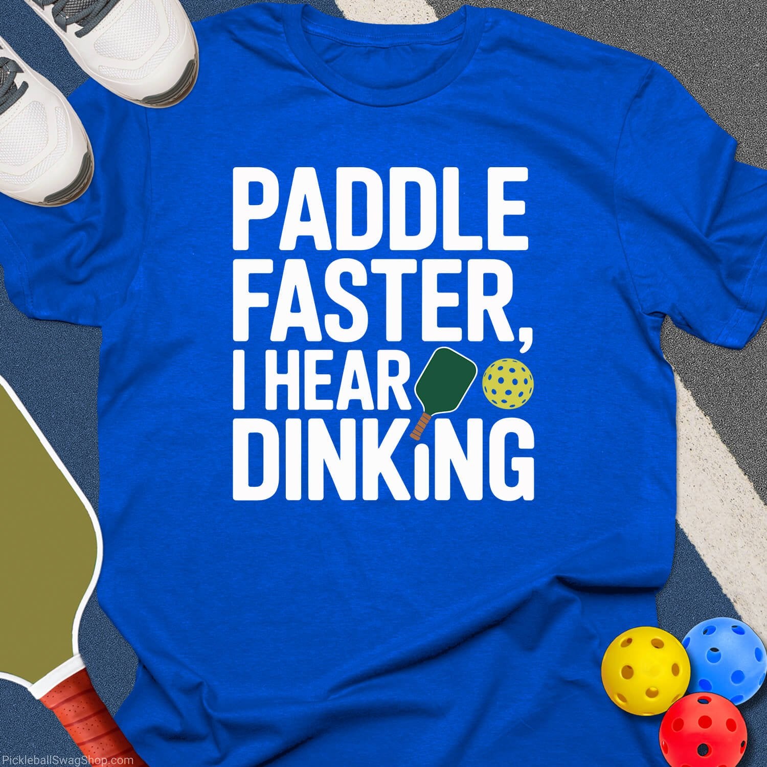 Paddle Faster Hear Dinking T-Shirt