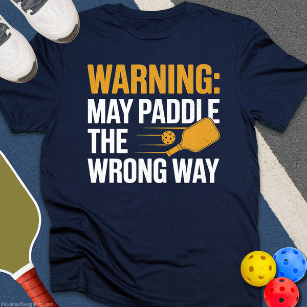 May Paddle Wrong T-Shirt