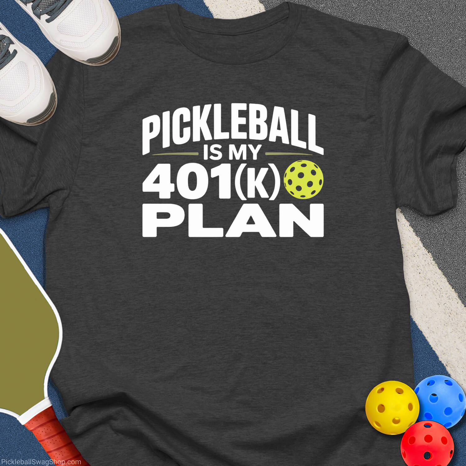 Pickleball Is My 401k Plan T-Shirt