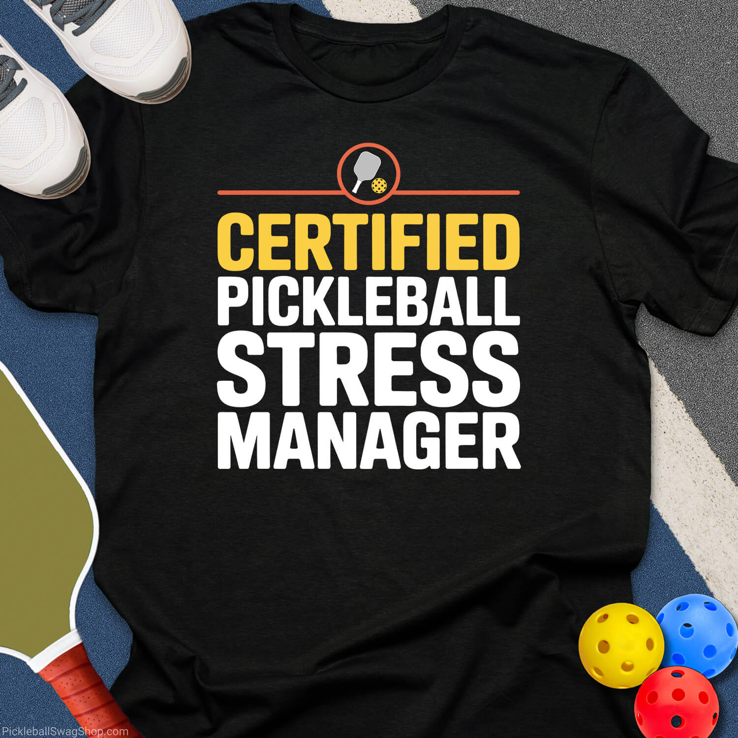 Pickleball Stress Manager T-Shirt