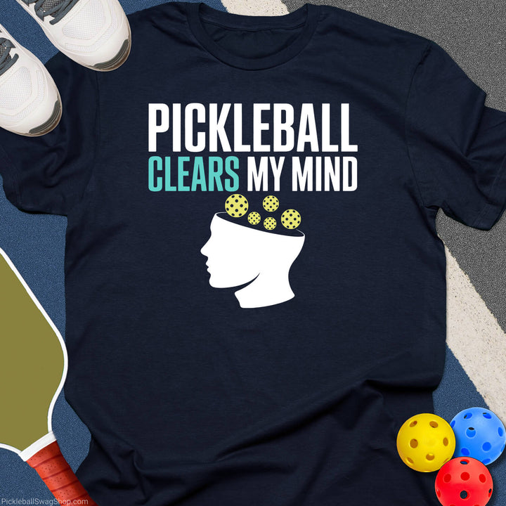 Pickleball Clears My Mind T-Shirt