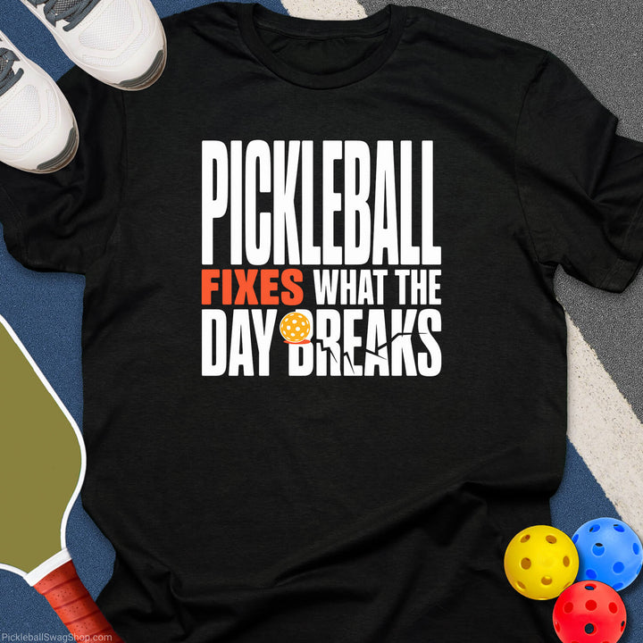 Pickleball Fixes the Day T-Shirt