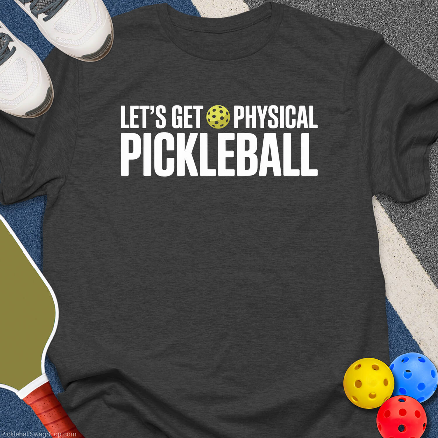 Let's Get Pickleball Physical T-Shirt