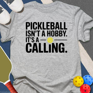 Pickleball Is My Calling T-Shirt