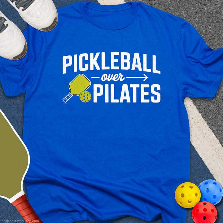 Pickleball Over Pilates T-Shirt