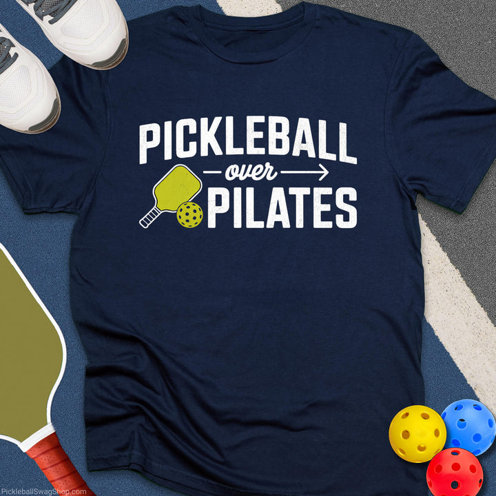 Pickleball Over Pilates T-Shirt