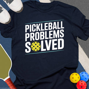 Problems Solved Pickleball T-Shirt