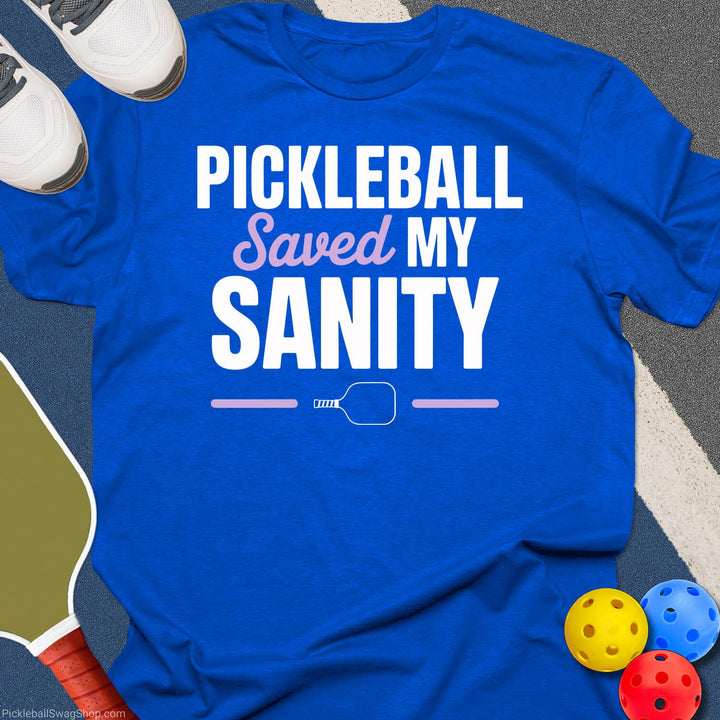 Pickleball Saved My Sanity T-Shirt