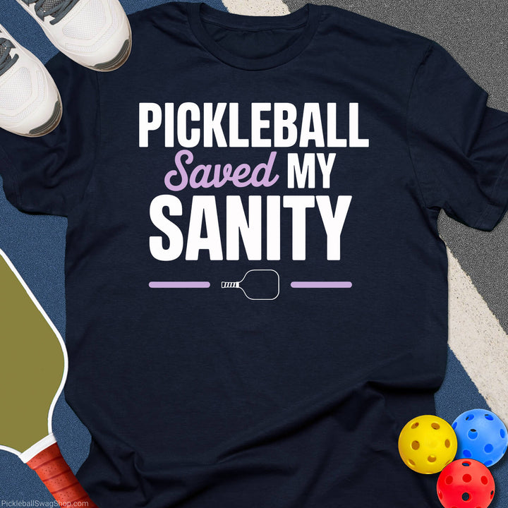 Pickleball Saved My Sanity T-Shirt