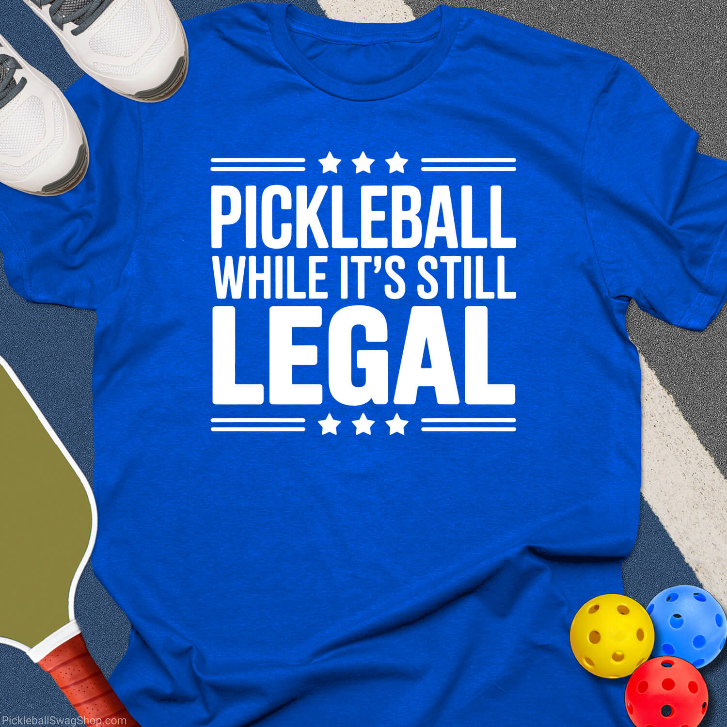 Pickleball While It’s Legal T-Shirt