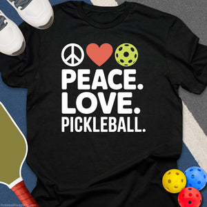 Peace, Love, Pickleball T-Shirt