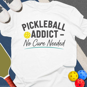 Pickleball Addict Cure T-Shirt