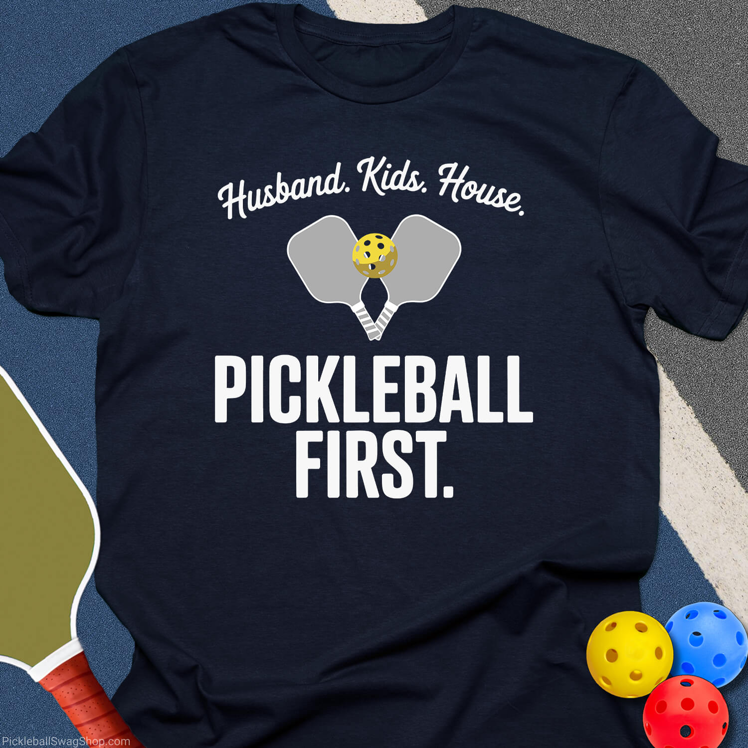 Pickleball Comes First Mom T-Shirt