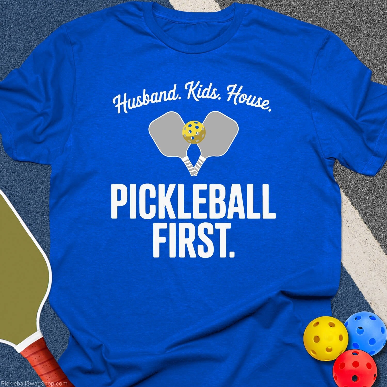 Pickleball Comes First Mom T-Shirt