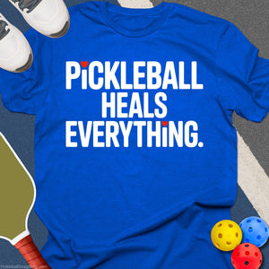 Pickleball Heals Everything T-Shirt