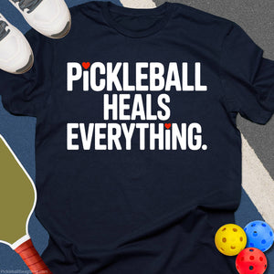 Pickleball Heals Everything T-Shirt