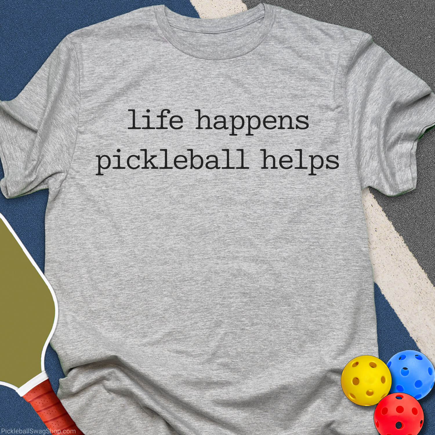 Pickleball Helps Life T-Shirt