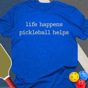 Pickleball Helps Life T-Shirt
