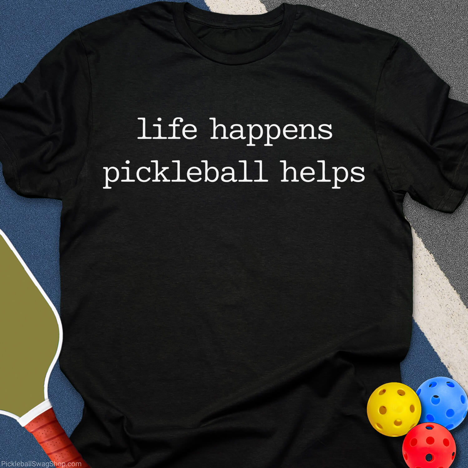 Pickleball Helps Life T-Shirt