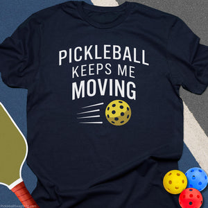 Pickleball Keeps Me Moving T-Shirt - Navy