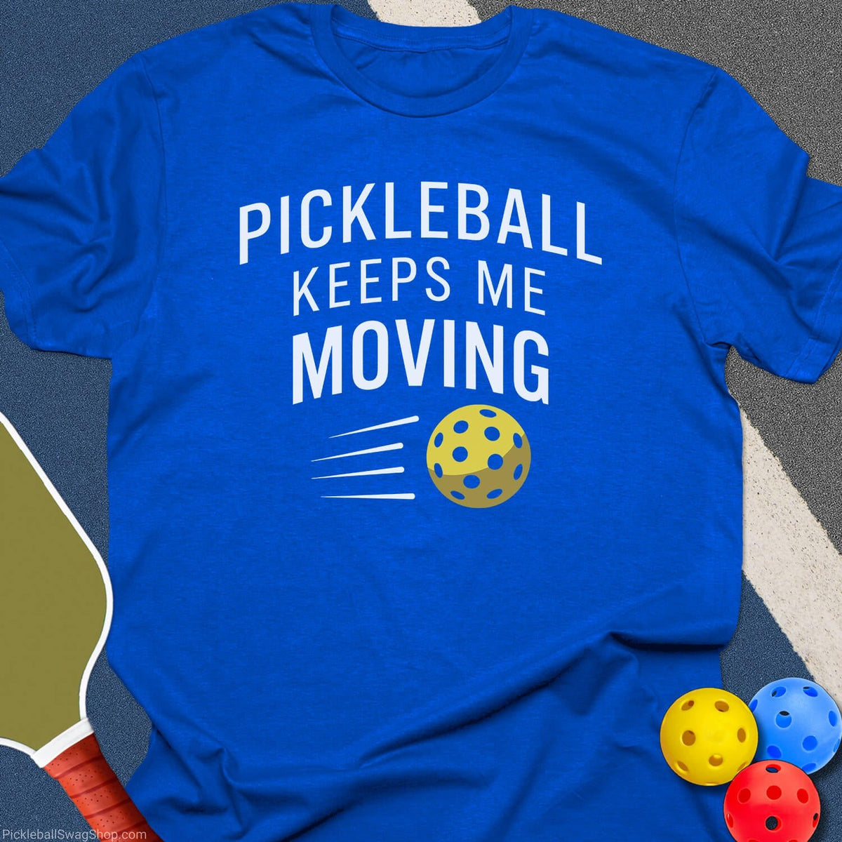 Pickleball Keeps Me Moving T-Shirt
