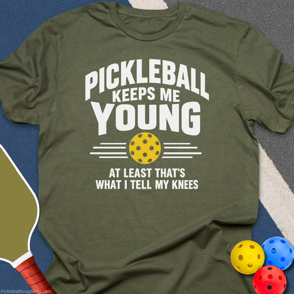 Pickleball Keeps Me Young T-Shirt - Military Green