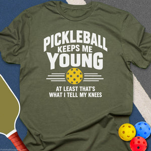 Pickleball Keeps Me Young T-Shirt - Military Green