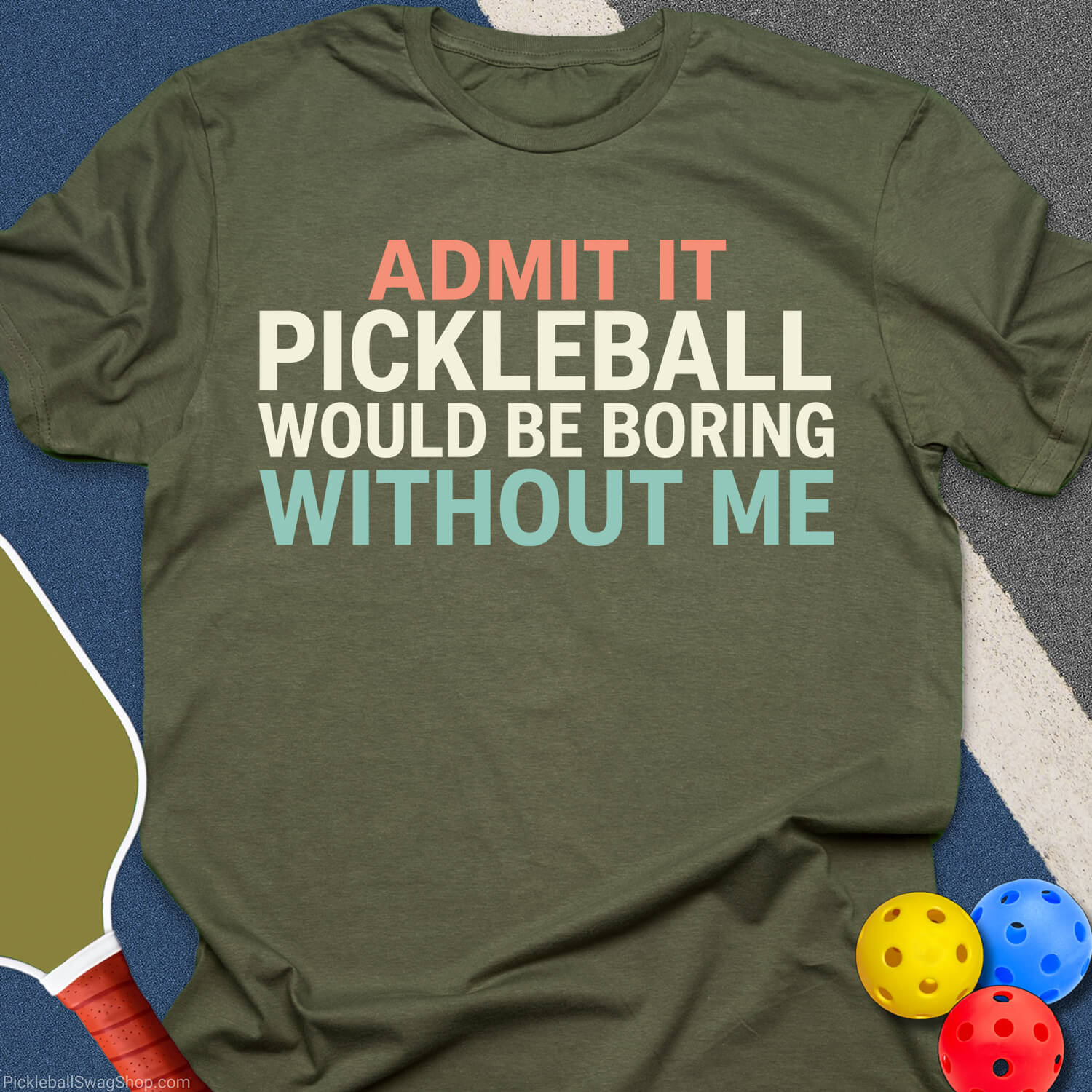 Pickleball Needs Me T-Shirt