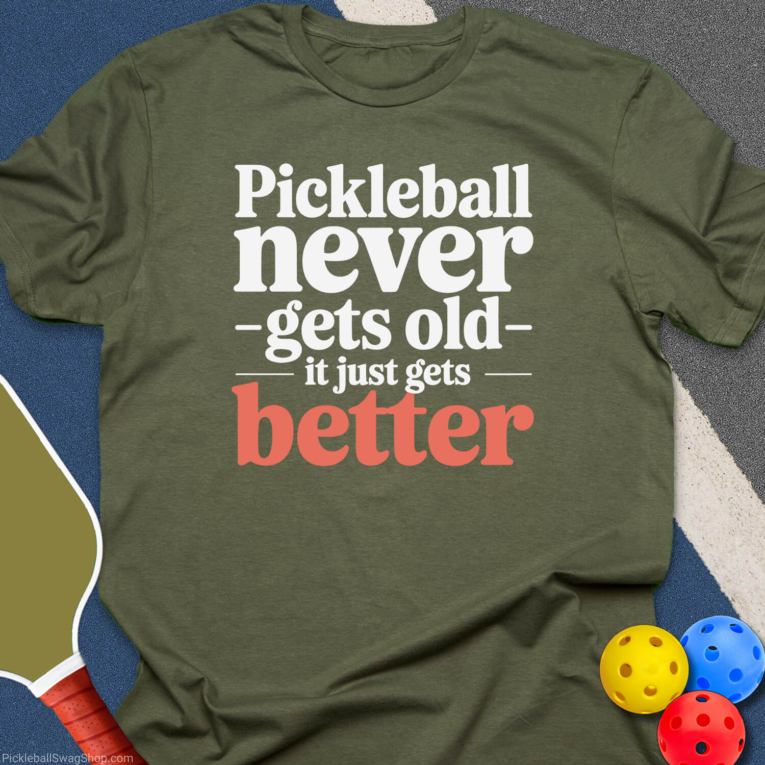 Pickleball Never Gets Old T-Shirt