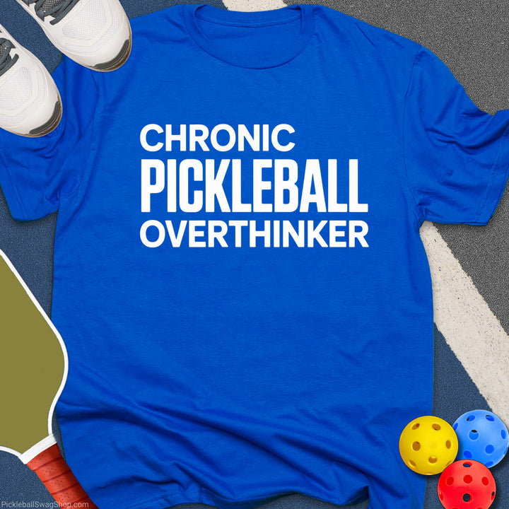 Chronic Overthinker Pickleball T-Shirt