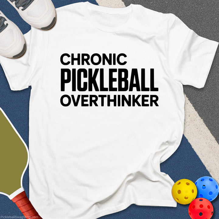 Chronic Overthinker Pickleball T-Shirt