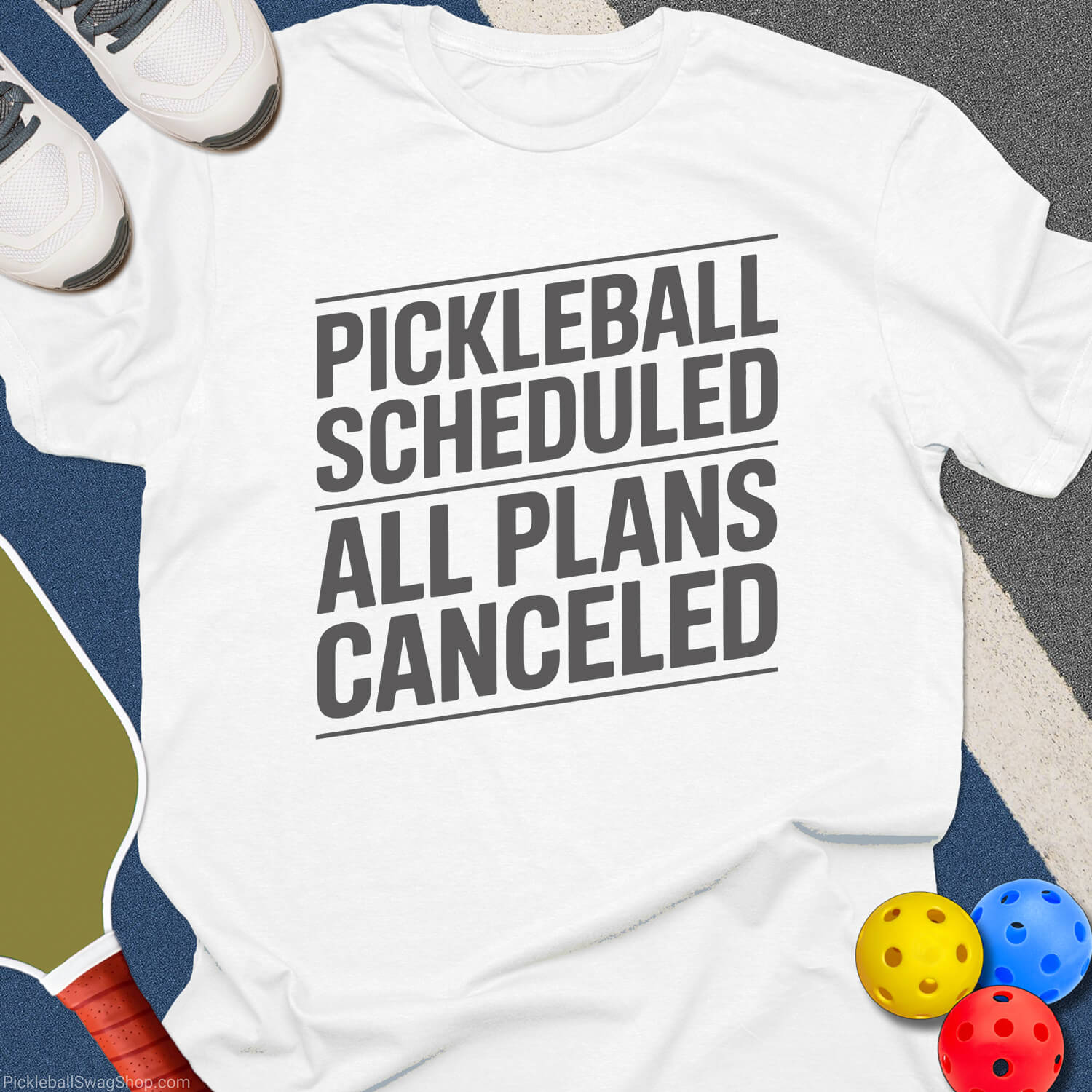 Pickleball Plans Canceled T-Shirt