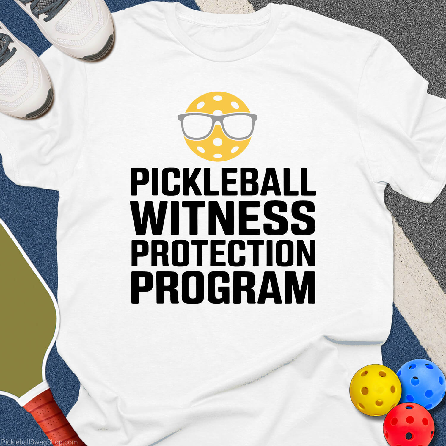Witness Protection Pickleball T-Shirt