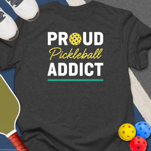 Proud Pickleball Addict T-Shirt
