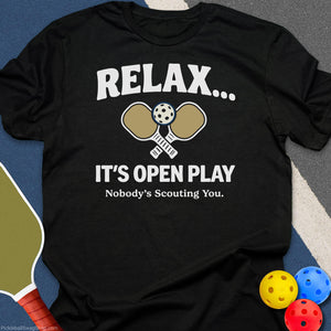 Relax, No One's Scouting You T-Shirt