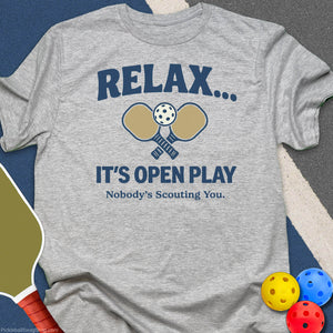 Relax, No One's Scouting You T-Shirt