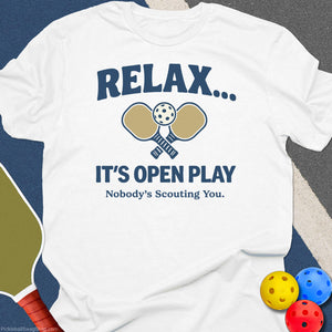Relax, No One's Scouting You T-Shirt