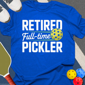 Full - Time Pickler T-Shirt