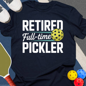 Full - Time Pickler T-Shirt