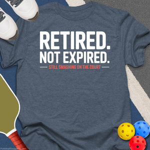 Retired Not Expired T-Shirt
