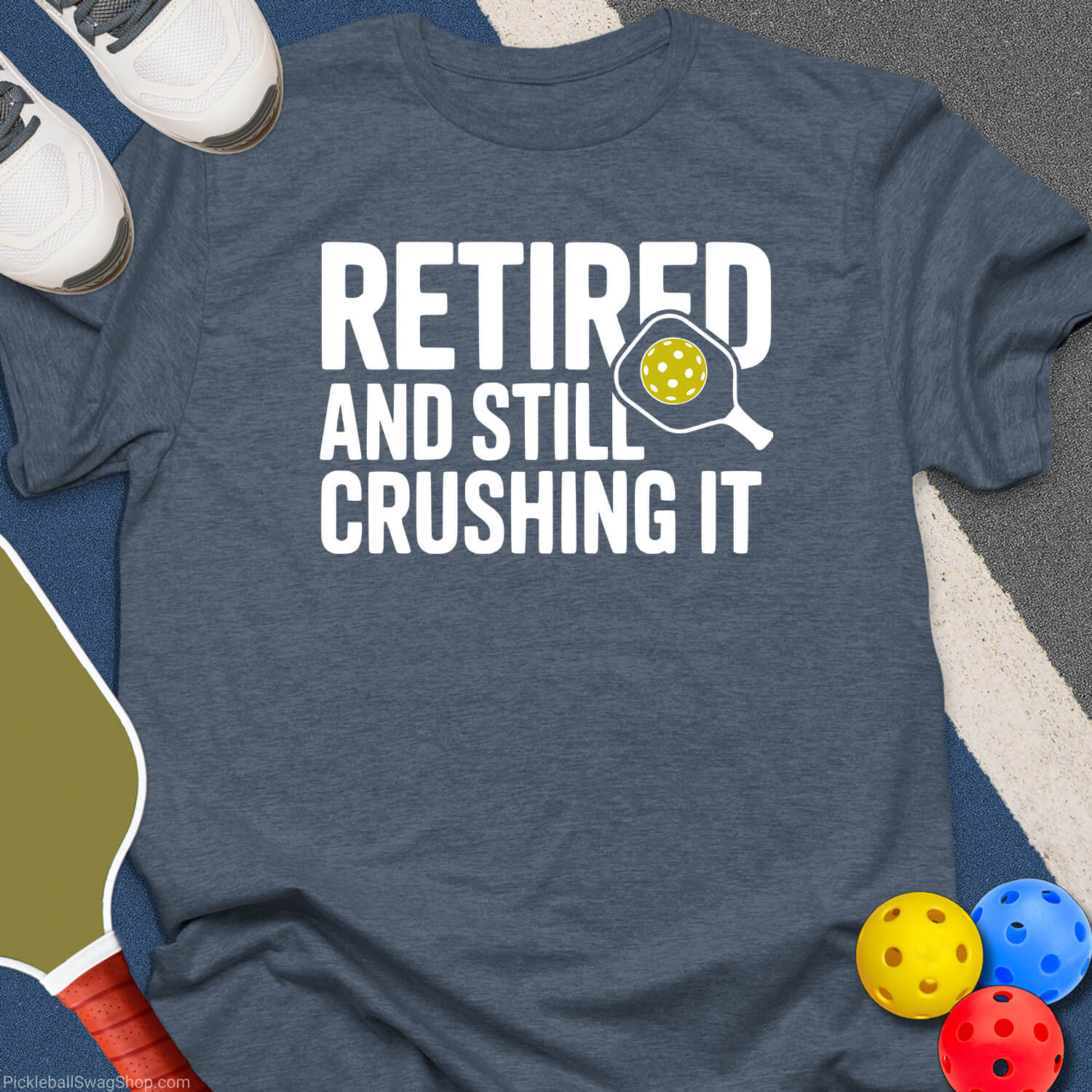 Retired, Still Crushing T-Shirt