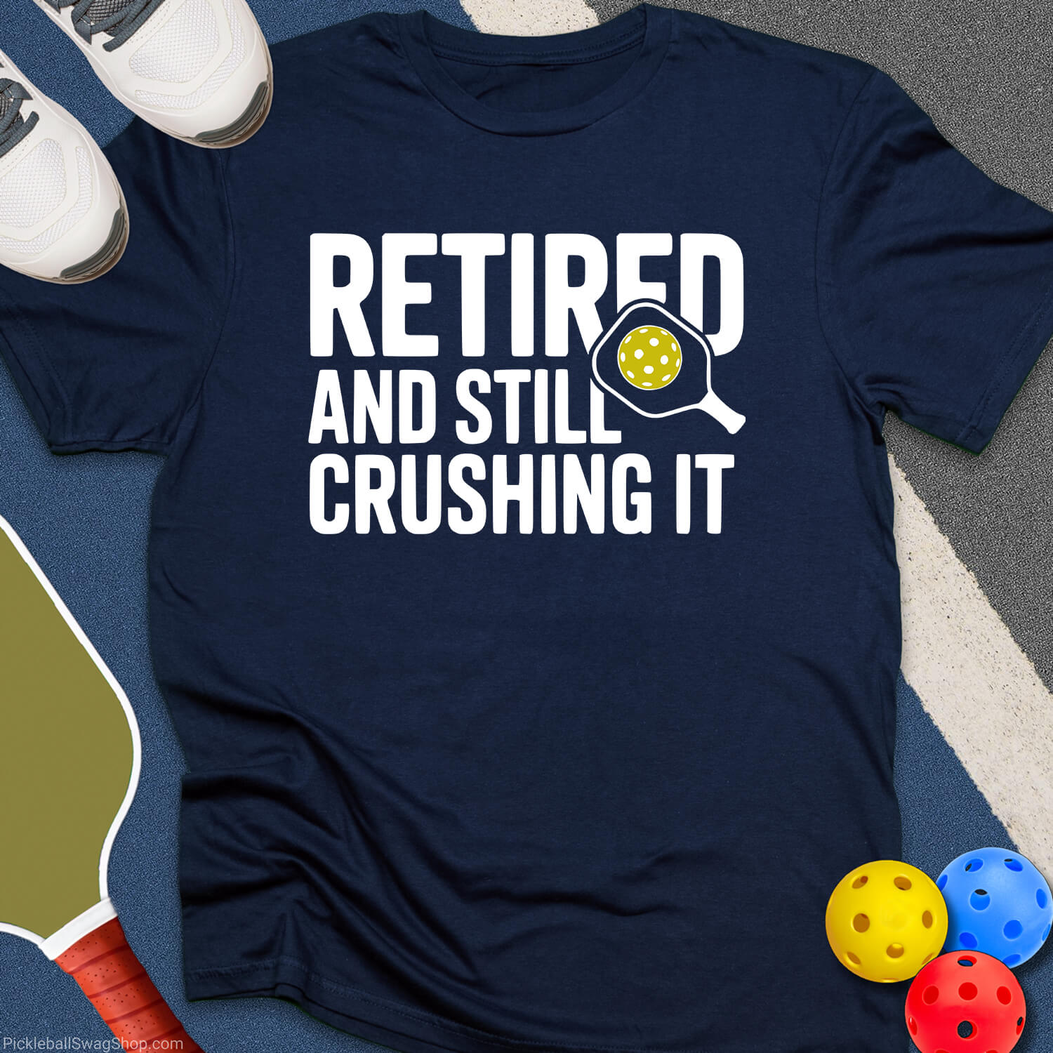 Retired, Still Crushing T-Shirt